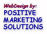 WebDesign by: Positive Marketing Solutions